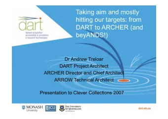 Taking aim and mostly  hitting our targets: from  DART to ARCHER (and beyANDS!)  Dr Andrew Treloar