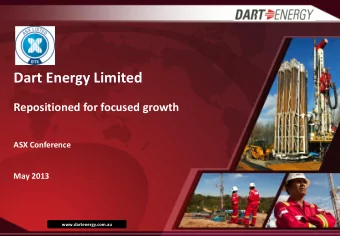 Dart Energy Limited  Repositioned for focused growth  ASX Conference  May 2013
