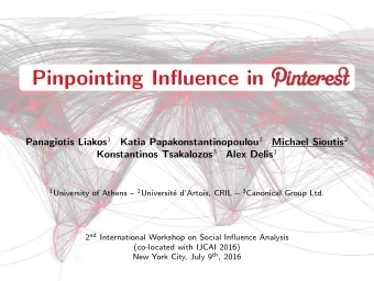 Pinpointing Influence in Panagiotis Liakos 1 Katia Papakonstantinopoulou 1 Michael Sioutis 2