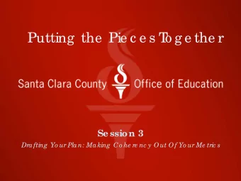 Putting  the  Pie c e s T  o g e the r  Se ssion 3  Drafting  Yo ur Plan: Making  Co he re nc y Out