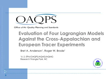 Evaluation of Four Lagrangian Models  Against the Cross-Appalachian and  European Tracer