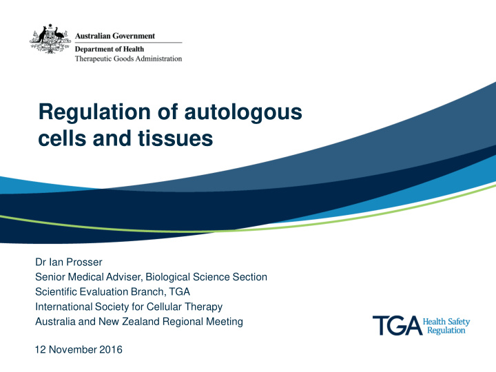 regulation of autologous cells and tissues