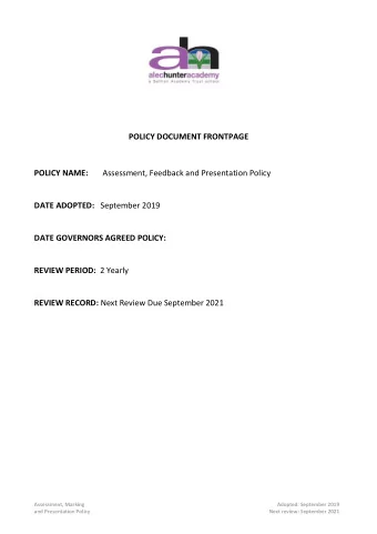 POLICY NAME:  Assessment, Feedback and Presentation Policy DATE ADOPTED: September 2019 DATE
