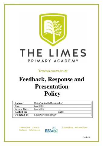 Feedback, Response and  Presentation  Policy  Author:  Kate Cracknell (Headteacher)  Date:  June