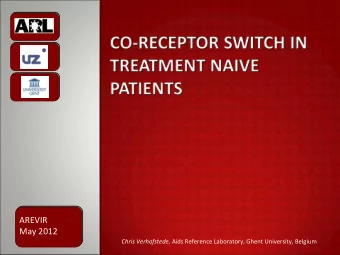 AREVIR May 2012 Chris Verhofstede, Aids Reference Laboratory, Ghent University, Belgium