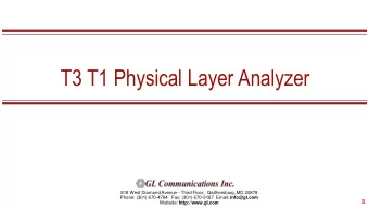 T3 T1 Physical Layer Analyzer  818 West Diamond Avenue - Third Floor,  Gaithersburg, MD 20878