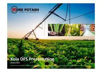 Kola DFS Presentation  January 2019  1  Cautionary statements  This presentation (the