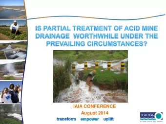 August 2014  What is Acid Mine Drainage (AMD)  Consequences of AMD on environment  Where