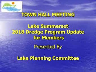 Agenda  Introductions  Brief intro. past hyd. dredging programs  LPC Silt Accumulation