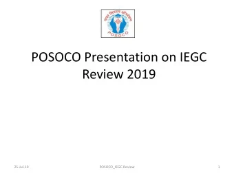 POSOCO Presentation on IEGC  Review 2019  25-Jul-19  POSOCO_IEGC Review  1 Indian Electricity Grid