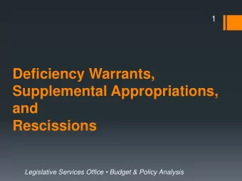 Deficiency Warrants,  Supplemental Appropriations,  and  Rescissions  Legislative Services Office
