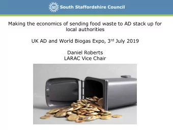 Making the economics of sending food waste to AD stack up for  local authorities UK AD and World