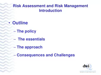 Outline  The policy  The essentials  The approach  Consequences and Challenges