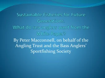 Angling Trust and the Bass Anglers  Sportfishing Society  What recreational sea anglers want: