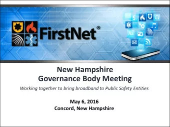 New Hampshire  Governance Body Meeting  Working together to bring broadband to Public Safety