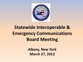 Statewide Interoperable &amp;  Emergency Communications  Board Meeting  Albany, New York  March 27,