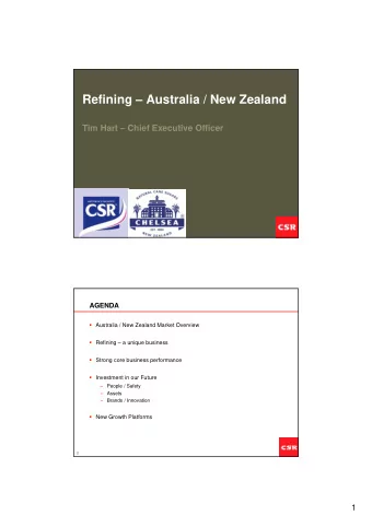Refining  Australia / New Zealand  Tim Hart  Chief Executive Officer  AGENDA  Australia /