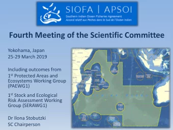 Fourth Meeting of the Scientific Committee  Yokohama, Japan  25-29 March 2019  Including outcomes