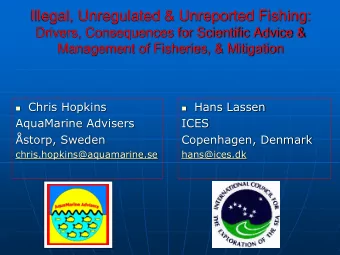 Illegal, Unregulated &amp; Unreported Fishing:  Drivers, Consequences for Scientific Advice &amp;