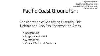 Pacific Coa  oast G  Grou  oundfish:  Consideration of Modifying Essential Fish  Habitat and