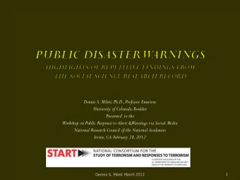 Dennis S. Mileti March 2012  1 How &amp; Why People In Imminent Danger: - STOP. - HEAR