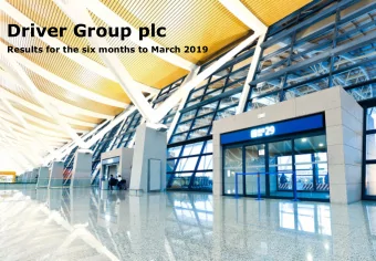 Driver Group plc  Results for the six months to March 2019  Driver Group plc  2  Business Profile