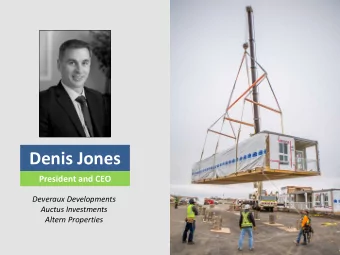 Denis Jones President and CEO  Deveraux Developments  Auctus Investments  Altern Properties  OUR