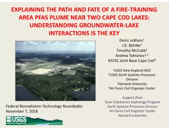 EXPLAINING THE PATH AND FATE OF A FIRE-TRAINING AREA PFAS PLUME NEAR TWO CAPE COD LAKES:
