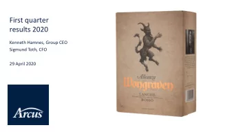 First quarter  results 2020  Kenneth Hamnes, Group CEO  Sigmund Toth, CFO  29 April 2020  COVID-19