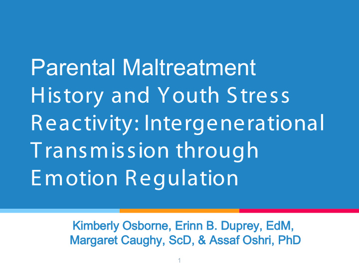 parental maltreatment history and youth stress reactivity
