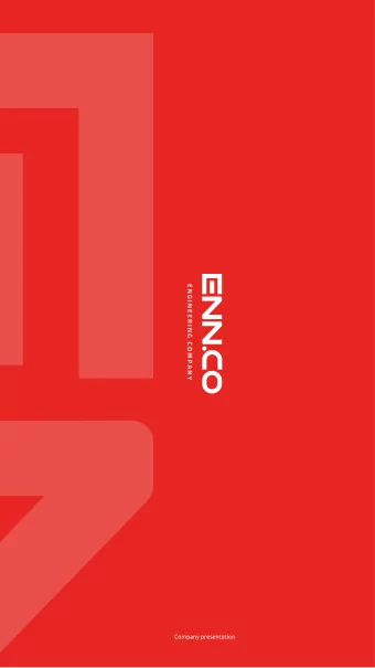 Company presentation  ENN.CO stands for many things, but mostly  ENVIRONMENTAL  ENHANCED