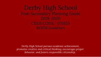 Derby High School  Post-Secondary Planning Guide  2019-2020  CEEB CODE:  070155  @DHSCounselors