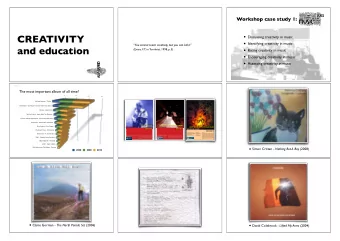 CREATIVITY  Identifying creativity in music  You cannot teach creativity, but you can kill