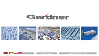 www.gardner-aerospace.com  Private &amp; confidential  Gardner Aerospace - Overview A