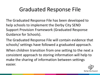 Graduated Response File  The Graduated Response File has been developed to  help schools to