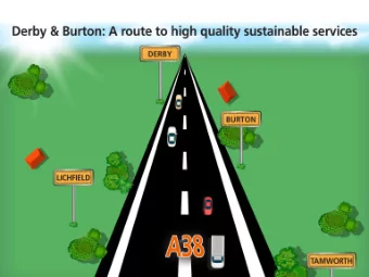 1. Case for change    Burton &amp; Derby have a history of successfully  working together and