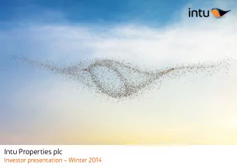 Intu Properties plc  Investor presentation  Winter 2014  (1) Including Group share of joint