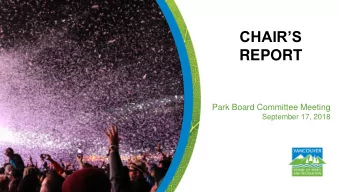 REPORT  Park Board Committee Meeting  September 17, 2018  July 31: Birds in the 604 VanDusen Garden