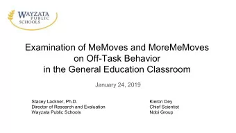Examination of MeMoves and MoreMeMoves  on Off-Task Behavior  in the General Education Classroom