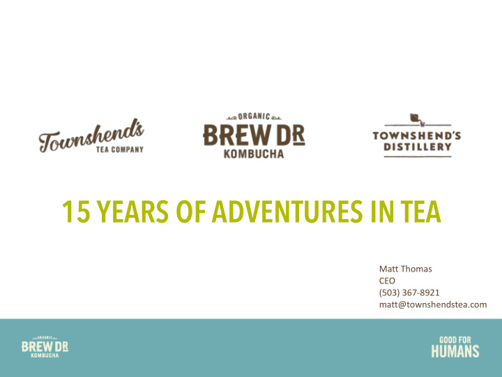 15 years of adventures in tea
