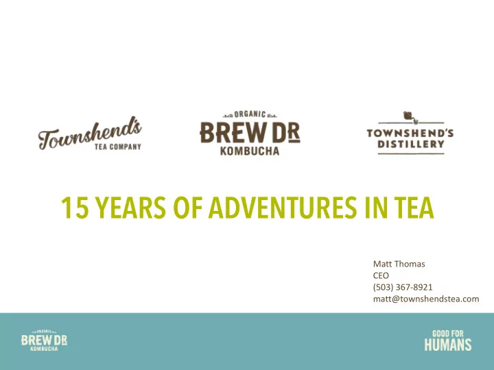 15 years of adventures in tea