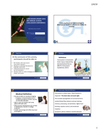 2/4/19  CONCUSSION UPDATE 2019:  3RD ANNUAL SCHOOL  CONCUSSION CONFERENCE  I have no financial