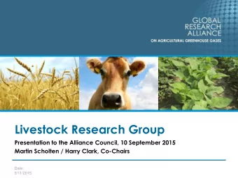 Livestock Research Group  Presentation to the Alliance Council, 10 September 2015  Martin Scholten