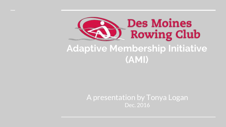 adaptive membership initiative ami