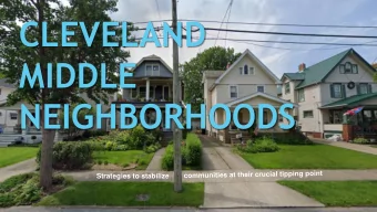 NEIGHBORHOODS  Strategies to stabilize  CLEVELAND  MIDDLE NEIGHBORHOODS  Middle Neighborhoods Field