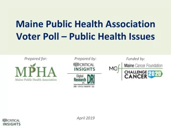 Voter Poll  Public Health Issues  Prepared for:  Prepared by:  Funded by:  April 2019