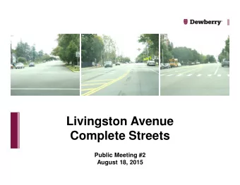 Livingston Avenue  Complete Streets  Public Meeting #2  August 18, 2015  Introduction  Middlesex