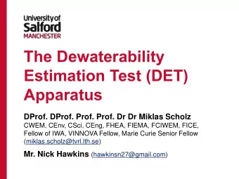 The Dewaterability  Estimation Test (DET)  Apparatus  DProf. DProf. Prof. Prof. Dr Dr Miklas Scholz