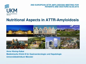 Nutritional Aspects in ATTR-Amyloidosis  Anna Hsing-Kabar  Medizinische Klinik B fr