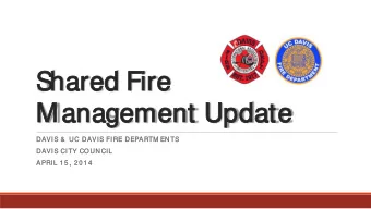 S  hare  red F  Fire  re  Managem  emen  ent U  Upda  pdate  DAVIS &amp;  &amp;  UC DAVIS FIRE D  E